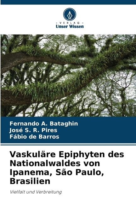 Vaskulre Epiphyten des Nationalwaldes von Ipanema, So Paulo, Brasilien, (Paperback)