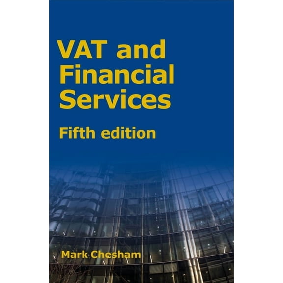 VAT and Financial Services, (Paperback)