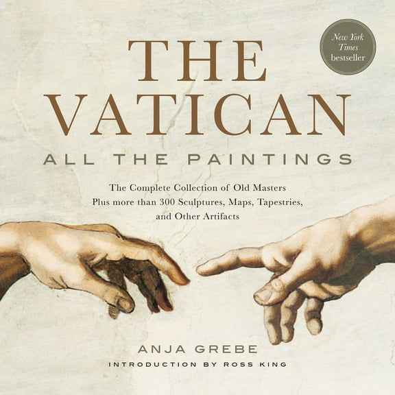 The Vatican: All the Paintings: The Complete Collection of Old Masters, Plus More Than 300 Sculptures, Maps, Tapestries,, (Paperback)