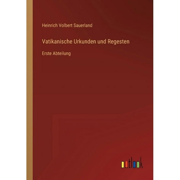 Vatikanische Urkunden und Regesten : Erste Abteilung (Paperback)