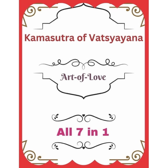 Vatsyayana's Kamasutra Vatsyayana's Kamasutra: Art-of-Love [All 7 in 1], (Paperback)