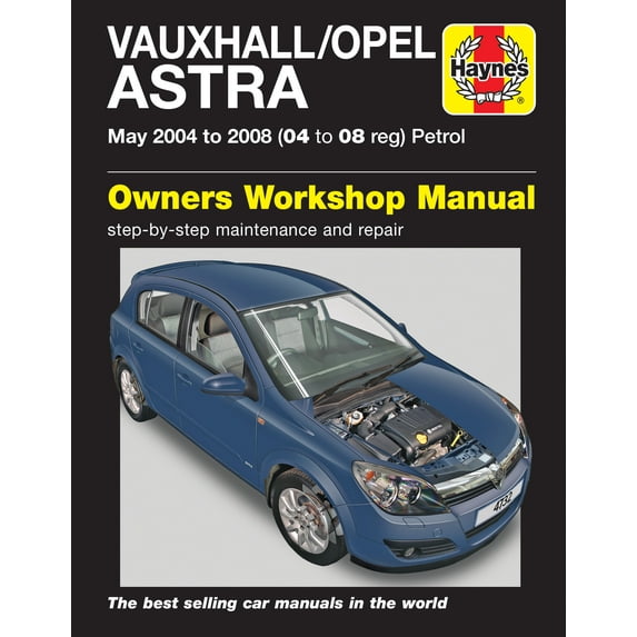 Vauxhall/Opel Astra Petrol (May 04 - 08) Haynes Repair Manual ^
