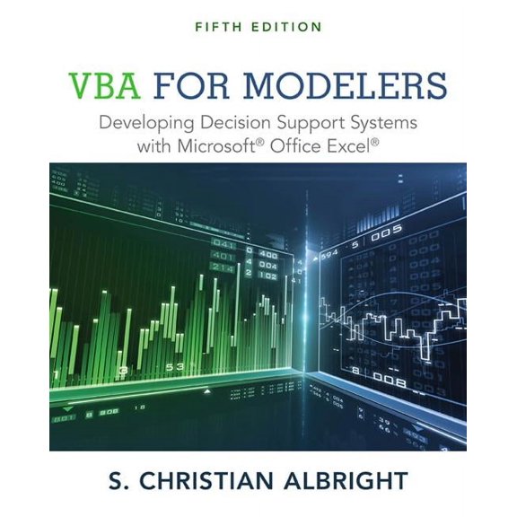 Vba for Modelers : Developing Decision Support Systems With Microsoft Office Excel