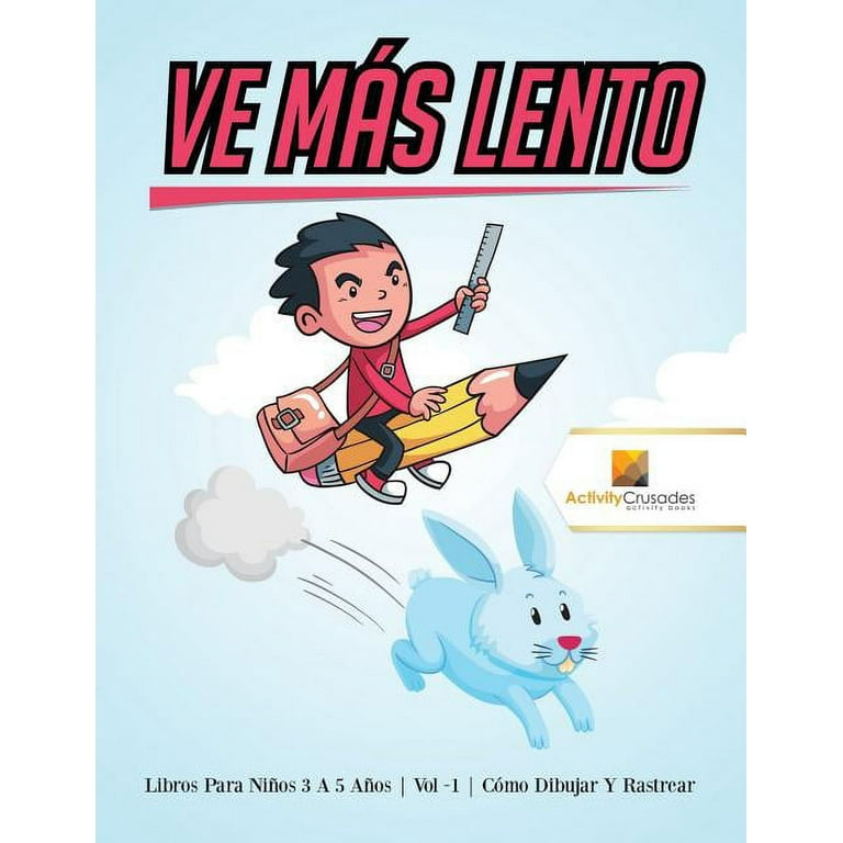 Ve Más Lento: Libros Para Niños 6 A 9 Años Vol -1 Cómo Dibujar Y Rastrear  (Paperback) 