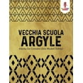 thumbnail image 1 of Vecchia Scuola Argyle: Adulto Da Colorare Libro Modelli Edition, (Paperback), 1 of 1