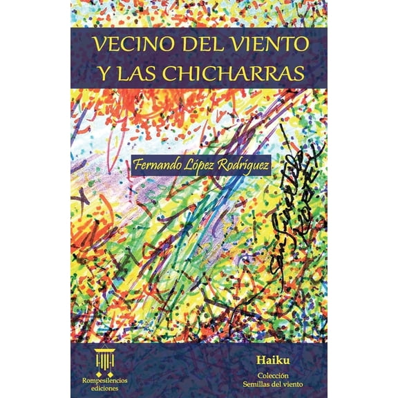 Vecino del viento y las chicharras: Haiku (Paperback)
