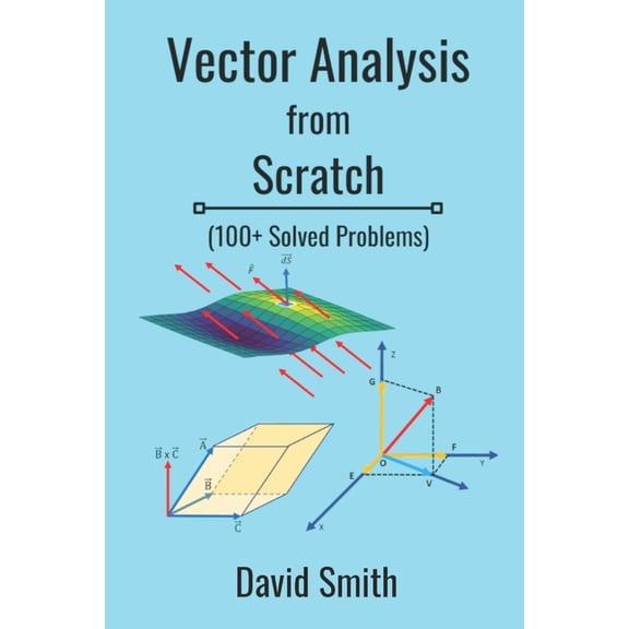 Vector Analysis from Scratch (Paperback) by David Smith