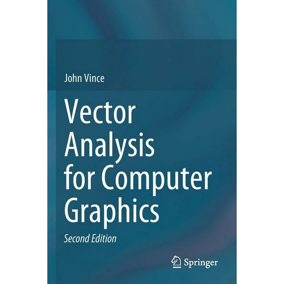 Vector Analysis for Computer Graphics, (Paperback)