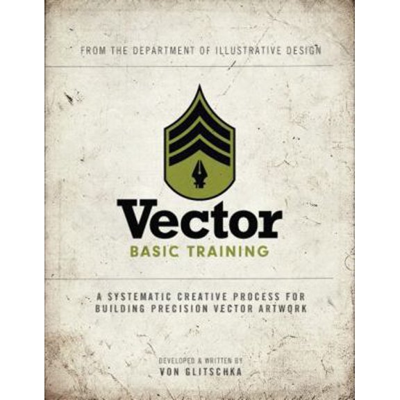 Pre-Owned Vector Basic Training: A Systematic Creative Process for Building Precision Vector Artwork (Paperback) 0321749596 9780321749598