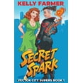 thumbnail image 1 of Vector City Supers Secret Spark, Book 1, (Paperback), 1 of 1