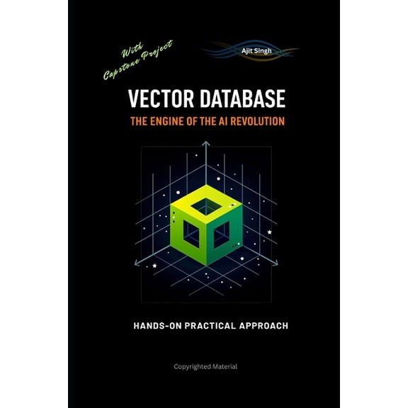 Vector Databases: The Engine of the AI Revolution, (Paperback)