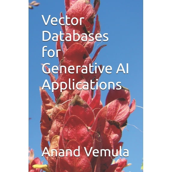 Vector Databases for Generative AI Applications, (Paperback)