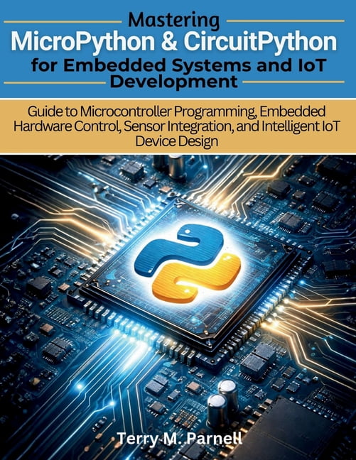 Vector Dev Mastering MicroPython and CircuitPython for Embedded Systems ...