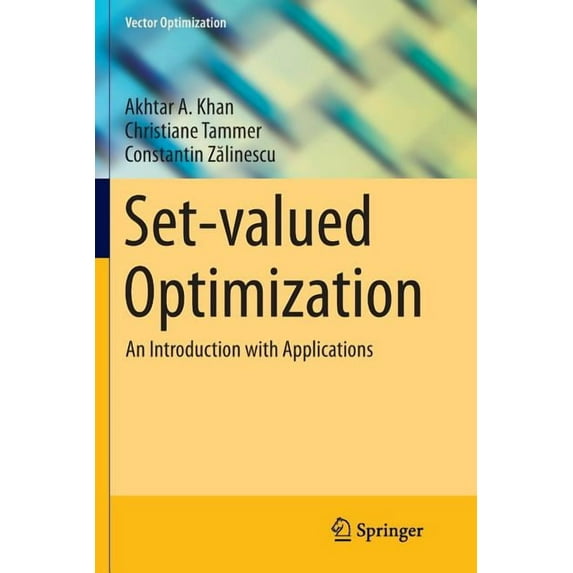 Vector Optimization Set-Valued Optimization: An Introduction with Applications, (Paperback)