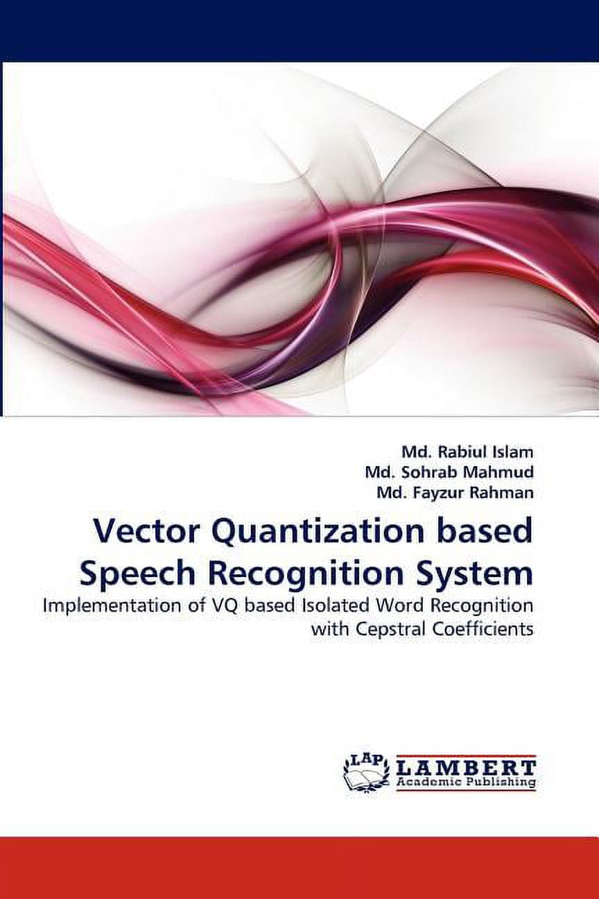 Vector Quantization based Speech Recognition System (Paperback ...