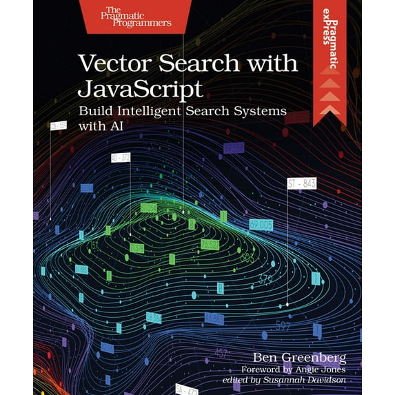 Vector Search with JavaScript: Build Intelligent Search Systems with AI, (Paperback)