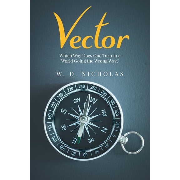 Vector: Which Way Does One Turn In A World Going The Wrong Way?, (Paperback)