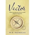 thumbnail image 1 of Vector: Which Way Does One Turn In a World Going the Wrong Way?, (Paperback), 1 of 5