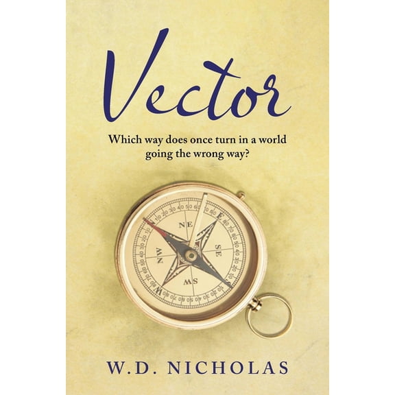 Vector: Which Way Does One Turn In a World Going the Wrong Way?, (Paperback)