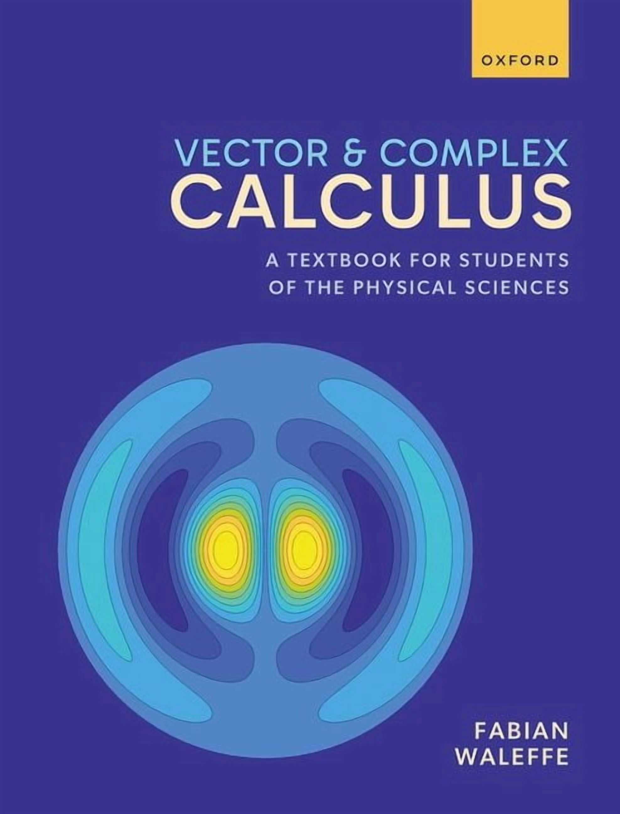 Vector and Complex Calculus: A Textbook for Students of the Physical ...