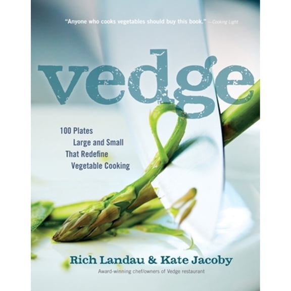 Pre-Owned Vedge: 100 Plates Large and Small That Redefine Vegetable Cooking (Hardcover) 1615190856 9781615190850