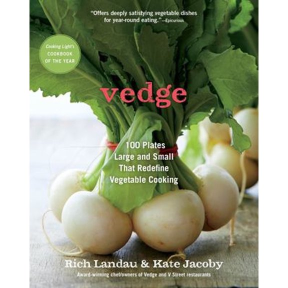 Pre-Owned Vedge: 100 Plates Large and Small That Redefine Vegetable Cooking (Paperback) 1615192832 9781615192830