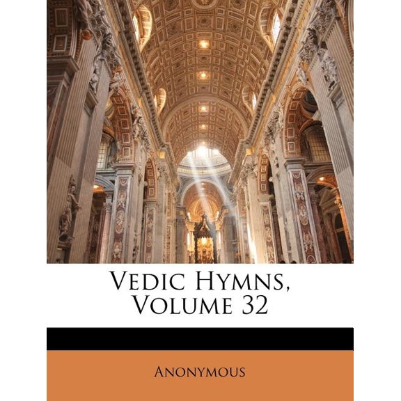 Vedic Hymns, Volume 32 (Paperback)