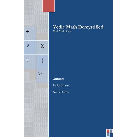 Vedic Math Demystified: Math Made Simple, (Paperback)