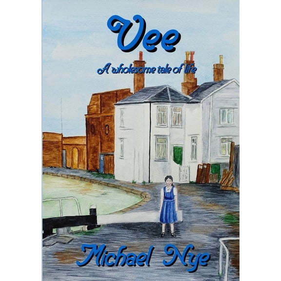Vee: A Wholesome Tale of Life, (Paperback)