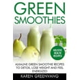 thumbnail image 1 of Vegan, Alkaline, Smoothies, Detox Green Smoothies: Alkaline Green Smoothie Recipes to Detox, Lose Weight, and Feel Energized, Book 1, (Paperback), 1 of 1
