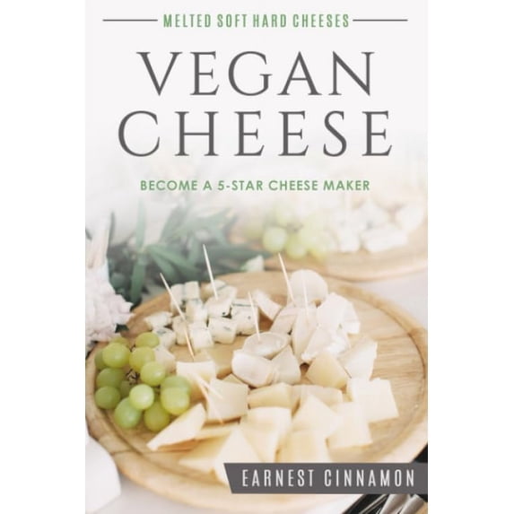 Pre-Owned Vegan Cheese: Become a 5-Star Cheese Maker.. Yes Vegan Cheese. New to Plant Based Cheeses, Delicious Non Dairy Cheese That Melts, with Hard, Soft, Cultured and Nut Free Cheeses. Paperback
