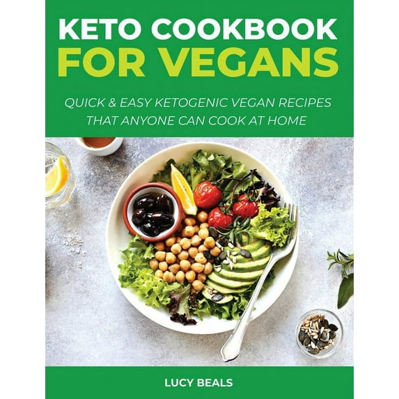 Vegan Cookbook for Beginners : Quick and Easy Ketogenic Vegan Recipes that Anyone Can Cook at home (Paperback)