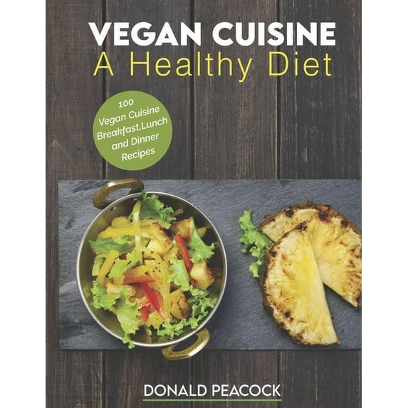 Vegan Cuisine : A Healthy Diet (Hardcover)