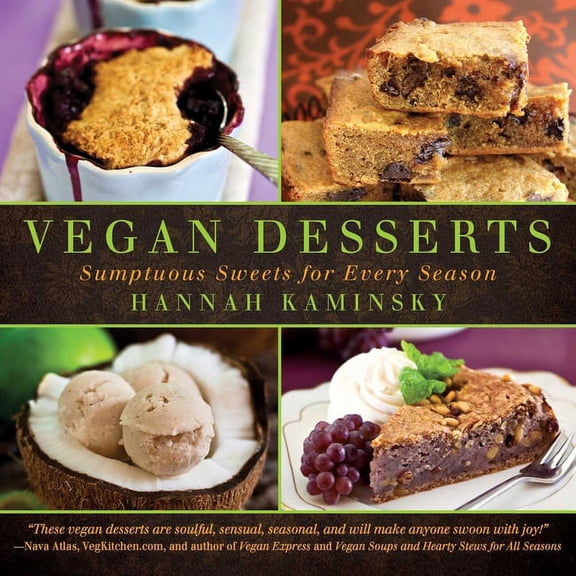 Vegan Desserts : Sumptuous Sweets for Every Season (Paperback)