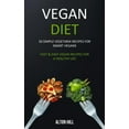 thumbnail image 1 of Vegan Diet: 50 Simple Vegetarian Recipes for Smart Vegans (Fast & Easy Vegan Recipes For a Healthy Life), (Paperback), 1 of 1