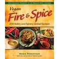 thumbnail image 1 of Pre-Owned Vegan Fire & Spice: 200 Sultry and Savory Global Recipes (Paperback) 0980013100 9780980013108, 1 of 1