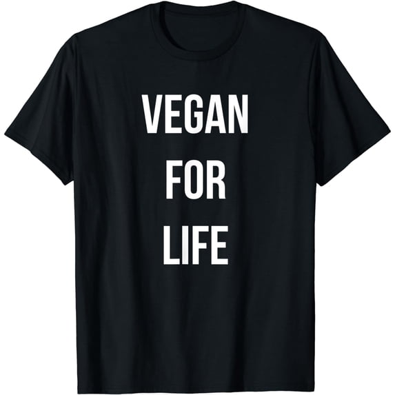Vegan For Life Plant Based Diet Vegetarian T-Shirts