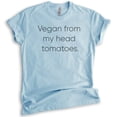 thumbnail image 1 of Vegan From My Head Tomatoes T-Shirt, Unisex Women's Men's Shirt, Vegan Shirt, Veganism Shirt, Heather Light Blue, Medium, 1 of 6