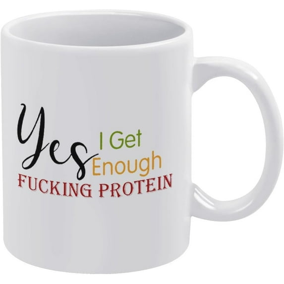 Vegan Gifts Vegan Mug Yes I Get Enough Protein Naughty Vegan Gifts Funny Coffee Mug - 11Oz Ceramic Best Gift Or Souvenir.