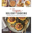 thumbnail image 1 of Vegan Holiday Cooking: 60 Meatless, Dairy-Free Recipes Full of Festive Flavors (Paperback), 1 of 1