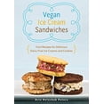 thumbnail image 1 of Pre-Owned Vegan Ice Cream Sandwiches: Cool Recipes for Delicious Dairy-Free Ice Creams and Cookies (Paperback) 1612432980 9781612432984, 1 of 1