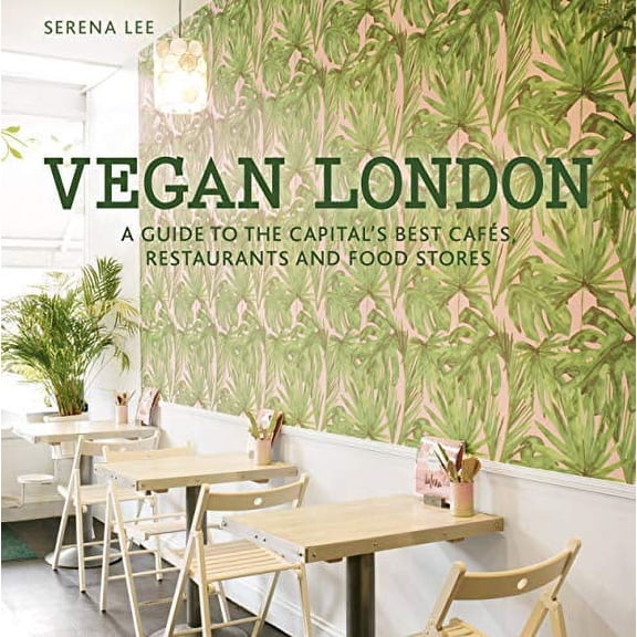 Pre-Owned Vegan London: A guide to the capital's best cafes, restaurants and food stores (London Guides) Paperback