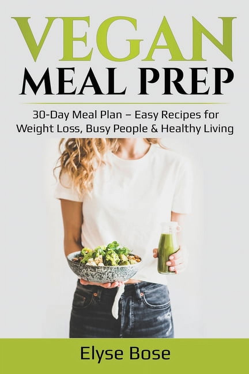https://i5.walmartimages.com/seo/Vegan-Meal-Prep-30-Day-Meal-Plan-Easy-Recipes-for-Weight-Loss-Busy-People-Healthy-Living-Paperback-9781087870595_ca280a89-89e8-4aa0-bd9a-15887dddf313.71d568e3851ba5d5b2a02a6c31680e05.jpeg