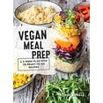 thumbnail image 1 of Pre-Owned Vegan Meal Prep: A 5-Week Plan with 125 Ready-To-Go Recipes (Paperback) 0778806308 9780778806301, 1 of 1