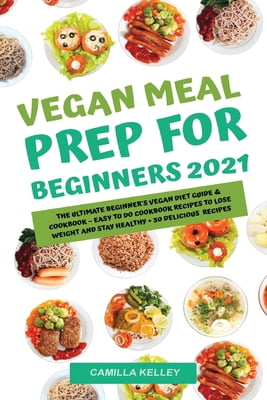 Pre-Owned Vegan Meal Prep For Beginners 2021: 5-Ingredient Affordable ...