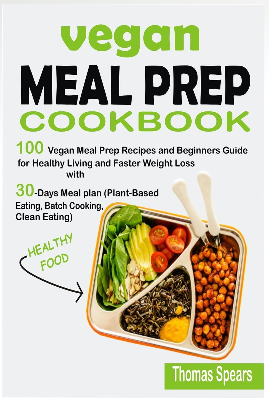 https://i5.walmartimages.com/seo/Vegan-Meal-Prep-Cookbook-100-Recipes-Beginners-Guide-Healthy-Living-Faster-Weight-Loss-30-Days-Plan-Plant-Based-Eating-Batch-Cooking-Clean-Eating-Pap_3f9c9634-23d7-4352-a9f8-1663cc2c103b_1.58061d40f488cf39ddad9c994ef963b4.jpeg