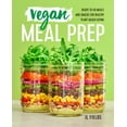 thumbnail image 1 of Pre-Owned Vegan Meal Prep: Ready-To-Go Meals and Snacks for Healthy Plant-Based Eating (Paperback) 1641522909 9781641522908, 1 of 2