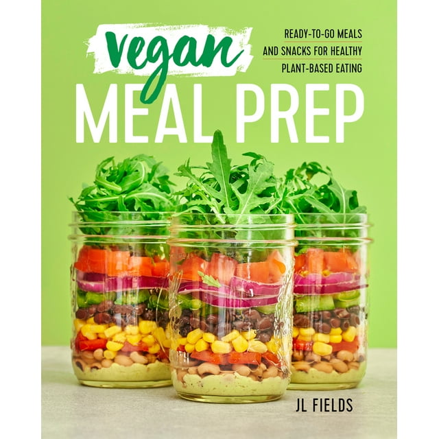 Pre-Owned Vegan Meal Prep: Ready-To-Go Meals and Snacks for Healthy Plant-Based Eating (Paperback) 1641522909 9781641522908