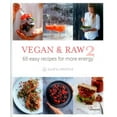 thumbnail image 1 of Vegan & Raw 2 : 65 Easy Recipes for More Energy (Hardcover), 1 of 1