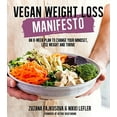thumbnail image 1 of Pre-Owned Vegan Weight Loss Manifesto: An 8-Week Plan to Change Your Mindset, Lose Weight and Thrive (Paperback) 1624143806 9781624143809, 1 of 1